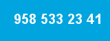 958 533 23 41